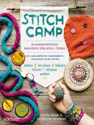 cover image of Stitch Camp--18 ausgetüftelte Projekte für Kids + Teens